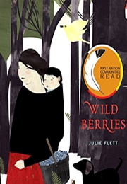 Wild Berries (Julie Flett)