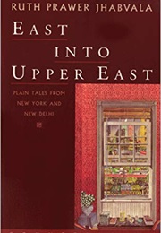 East Into Upper East (Ruth Prawer Jhabvala)