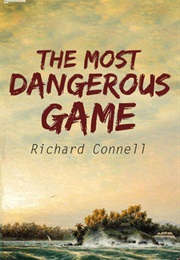 The Most Dangerious Game (Richard Connell)