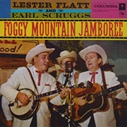 Lester Flatt and Earl Scruggs - Foggy Mountain Jamboree