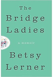 The Bridge Ladies (Betsy Lerner)