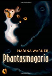 Phantasmagoria (Marina Warner)