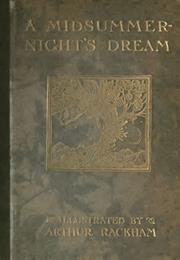 A Midsummer Night&#39;s Dream, Illustrated by Arthur Rackham
