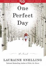 One Perfect Day (Lauriane Snelling)