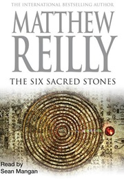 The Six Sacred Stones (Matthew Reilly)