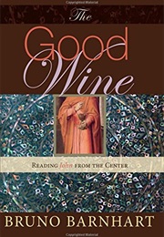 The Good Wine (Bruno Barnhart)