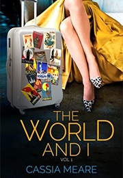 The World and I (Cassia Meare)