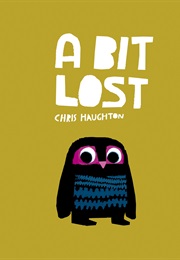 A Bit Lost (Chris Haughton)