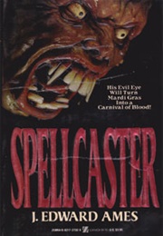 Spellcaster (J. Edward Ames)