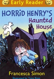 Horrid Henry's Haunted House (Francesca Simon)