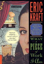 What a Piece of Work I Am (Eric Kraft)