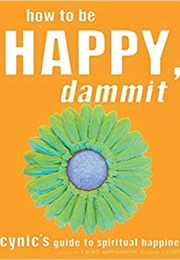 How to Be Happy, Dammit (Karen Salmansohn)
