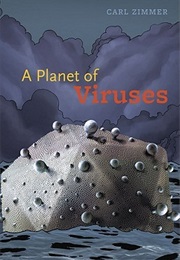 A Planet of Viruses (Carl Zimmer)