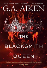The Blacksmith Queen (G.A. Aiken)