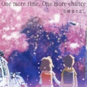 One More Time, One More Chance