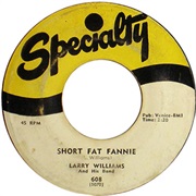 Short Fat Fannie - Larry Williams