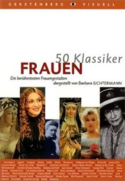 Frauen: Die Berühmtesten Frauengestalten (50 Klassiker) (Barbara Sichtermann,  Ulrike Braun)