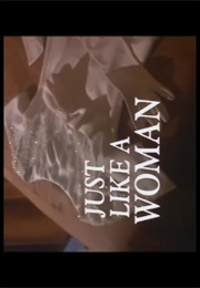 Just Like a Woman. (1992)