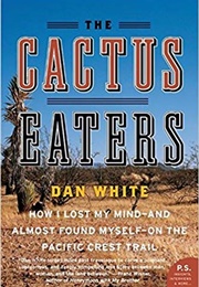 The Cactus Eaters (Dan White)