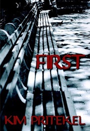 First (Kim Pritekel)