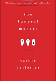 The Funeral Makers (Cathie Pelletier)