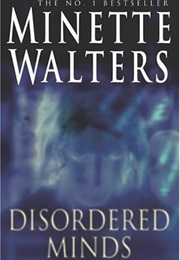 Disordered Minds (Minette Walters)