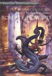 The Conan Chronicles, Vol 2: The Hour of the Dragon (Robert E. Howard)