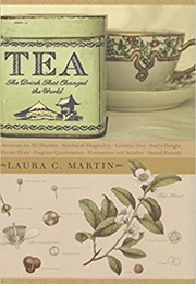 Tea, the Drink That Changed the World (Laura C Martin)