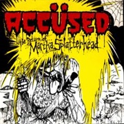 The Accused  - The Return Of... Martha Splatterhead