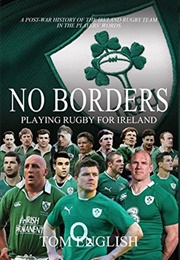 No Borders: Playing Rugby for Ireland (Tom English)