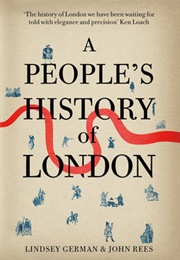 A People&#39;s History of London (John Rees &amp; Lindsey German)