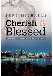 Cherish &amp; Blessed (Faith, Love &amp; Devotion #5) (Tere Michaels)