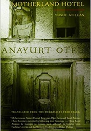 Motherland Hotel (Yusuf Atilgan)