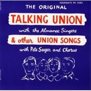 The Almanac Singers - Talking Union &amp; Other Union Songs (1941)
