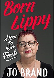 Born Lippy (Jo Brand)