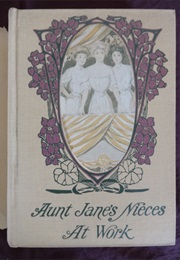 Aunt Jane&#39;s Nieces at Work (L. Frank Baum)