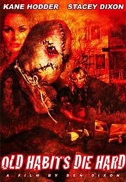 Old Habits Die Hard (2009)