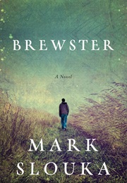 Brewster (Mark Slouka)