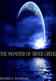 The Monster of Silver Creek