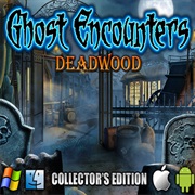 Ghost Encounters: Deadwood
