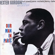 Dexter Gordon - Our Man in Paris