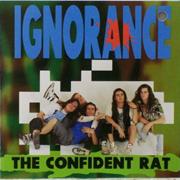 Ignorance - The Confident Rat