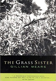 The Grass Sister (Gillian Mears)