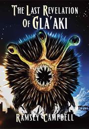 The Last Revelation of Gla'aki