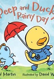 Peep and Ducky Rainy Day (David Martin)