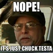 Nope! Chuck Testa