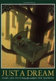Just a Dream (Chris Van Allsburg)