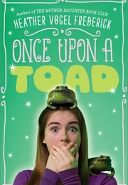 Once Upon a Toad (Heather Vogel Frederick)