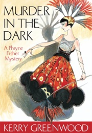Murder in the Dark: A Phryne Fisher Mystery (Kerry Greenwood)