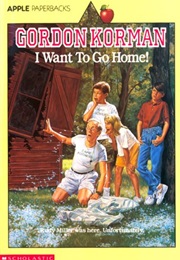 I Want to Go Home (Gordon Korman)
